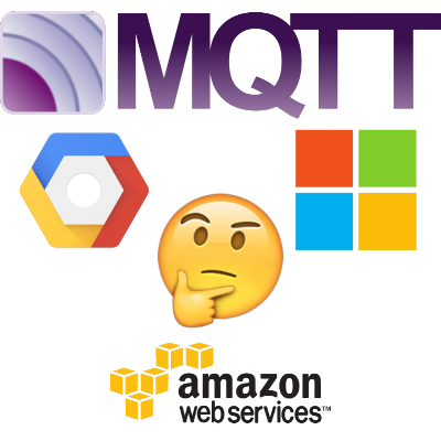 MQTT Broker Options from Amazon, Microsoft and Google